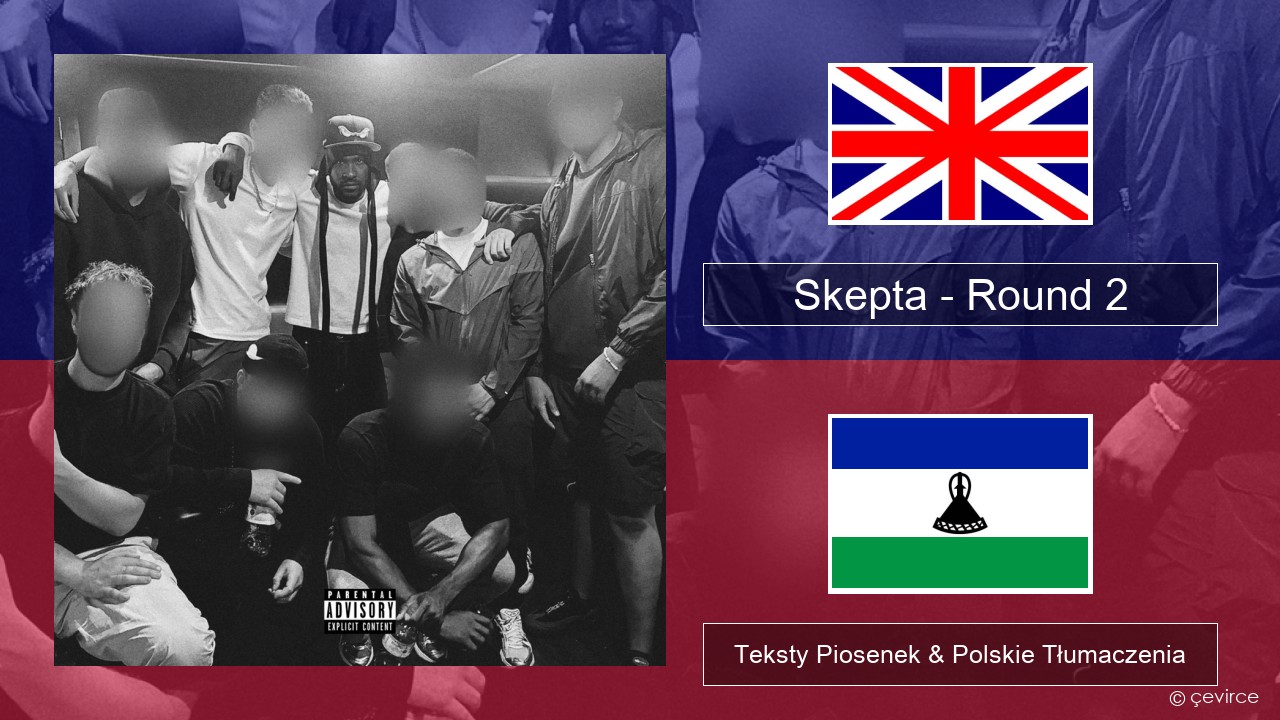Skepta – Round 2 Polski Teksty Piosenek & Polskie Tłumaczenia