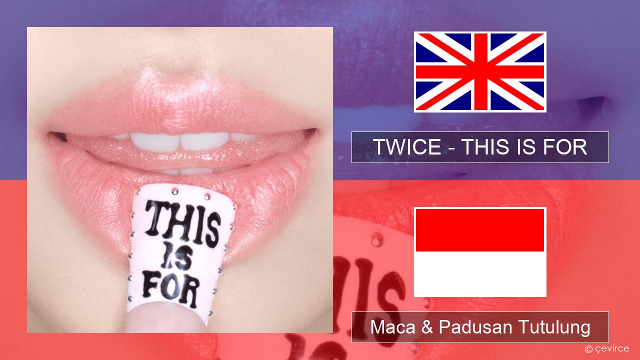 TWICE – THIS IS FOR Sing Maca & Padusan Tutulung