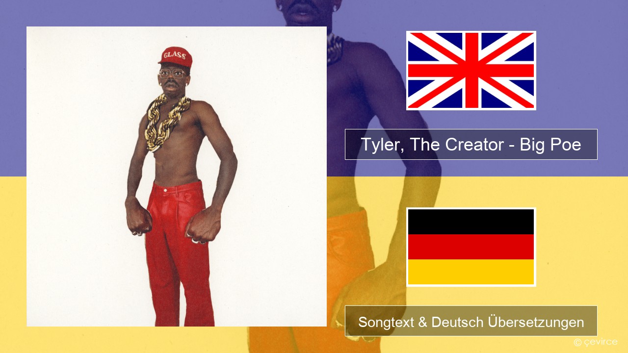 Tyler, The Creator – Big Poe Englisch Songtext & Deutsch Übersetzungen