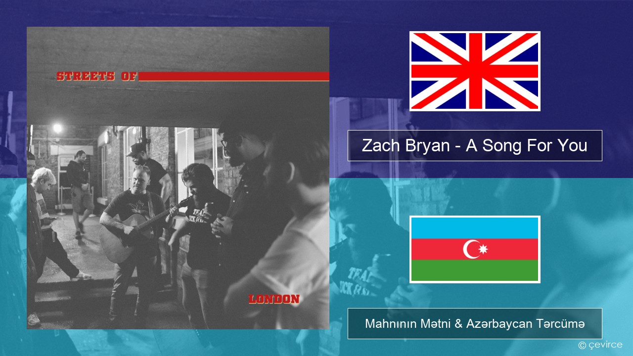Zach Bryan – A Song For You İngilis dili Mahnının Mətni & Azərbaycan Tərcümə