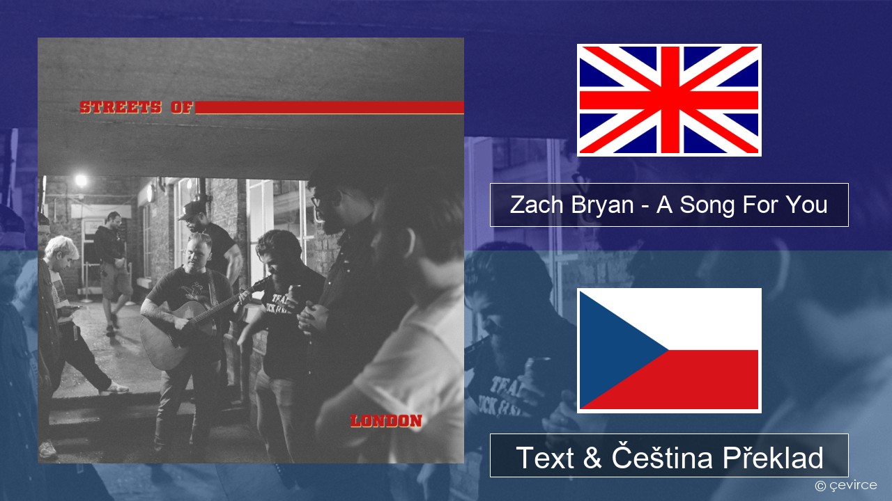 Zach Bryan – A Song For You Anglický Text & Čeština Překlad