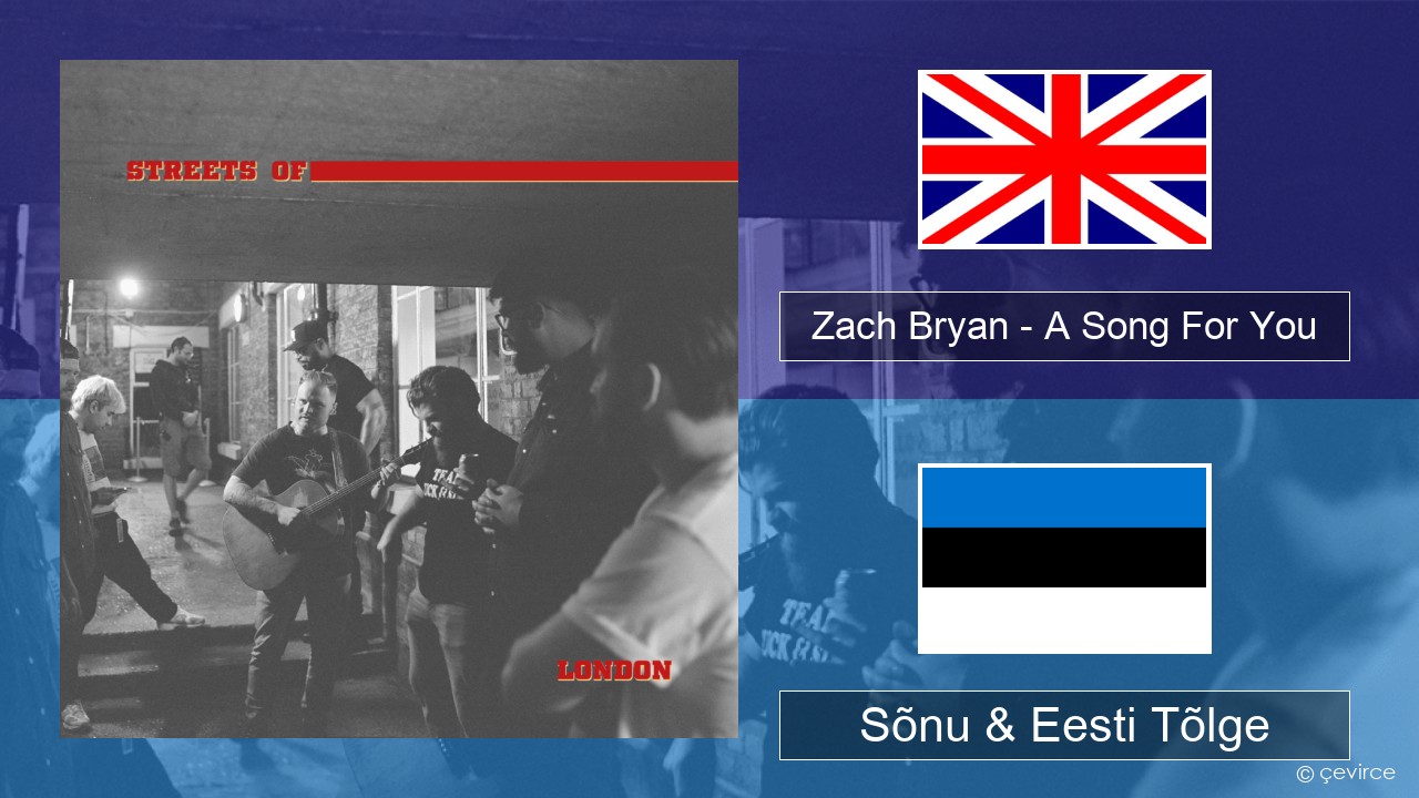 Zach Bryan – A Song For You Inglise Sõnu & Eesti Tõlge