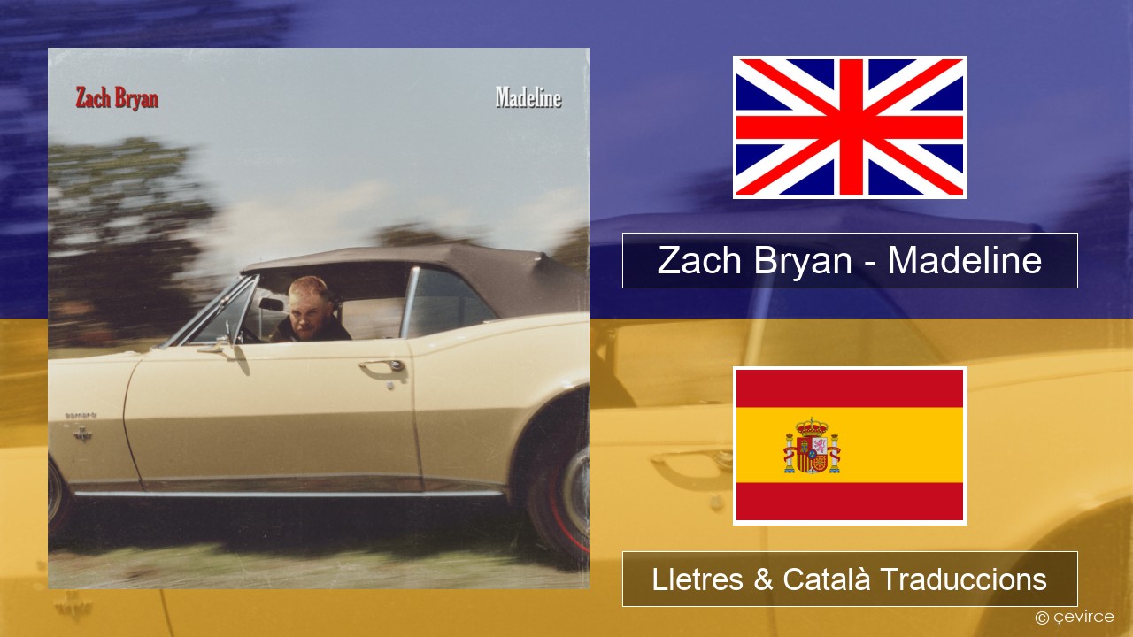 Zach Bryan – Madeline Anglès Lletres & Català Traduccions