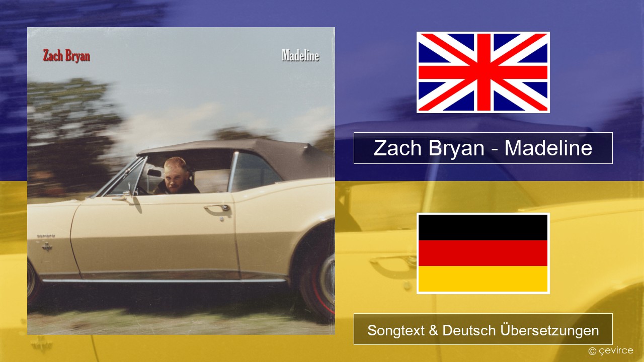 Zach Bryan – Madeline Englisch Songtext & Deutsch Übersetzungen
