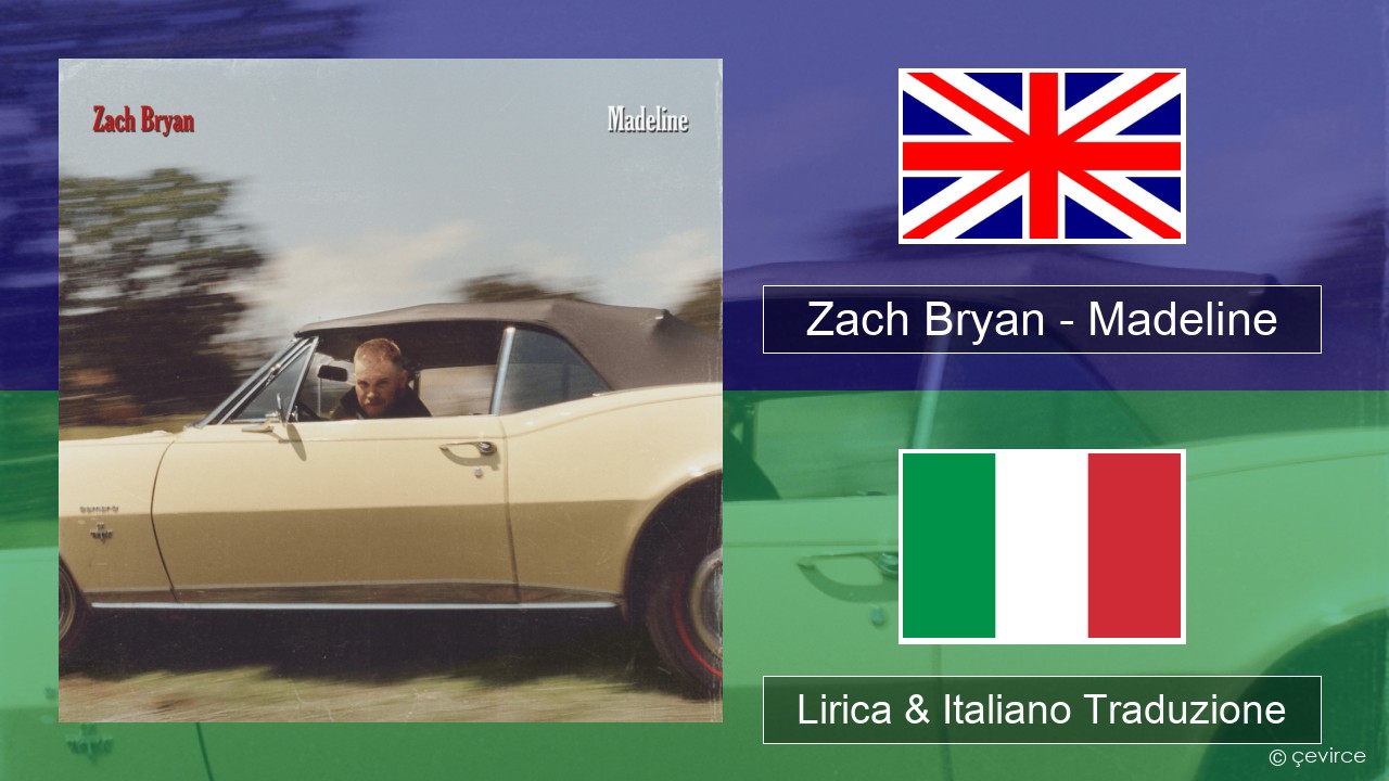Zach Bryan – Madeline Inglese Lirica & Italiano Traduzione