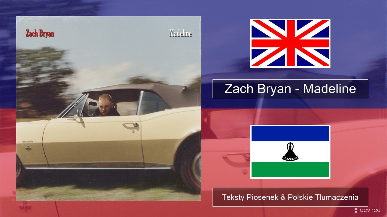 Zach Bryan – Madeline Polski Teksty Piosenek & Polskie Tłumaczenia