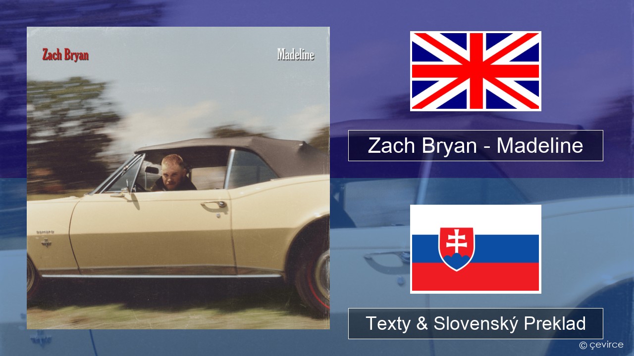 Zach Bryan – Madeline Anglický Texty & Slovenský Preklad