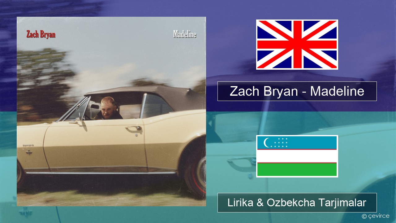 Zach Bryan – Madeline Ingliz tili Lirika & Ozbekcha Tarjimalar