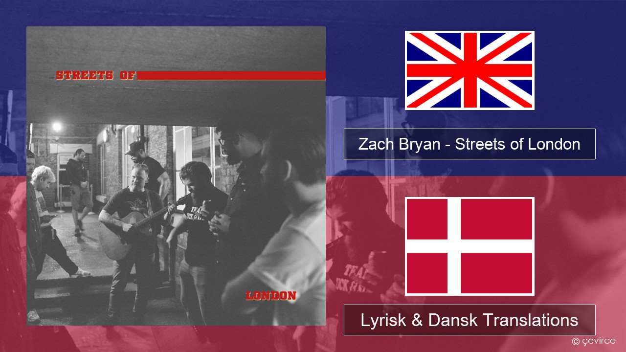 Zach Bryan – Streets of London Engelsk Lyrisk & Dansk Translations