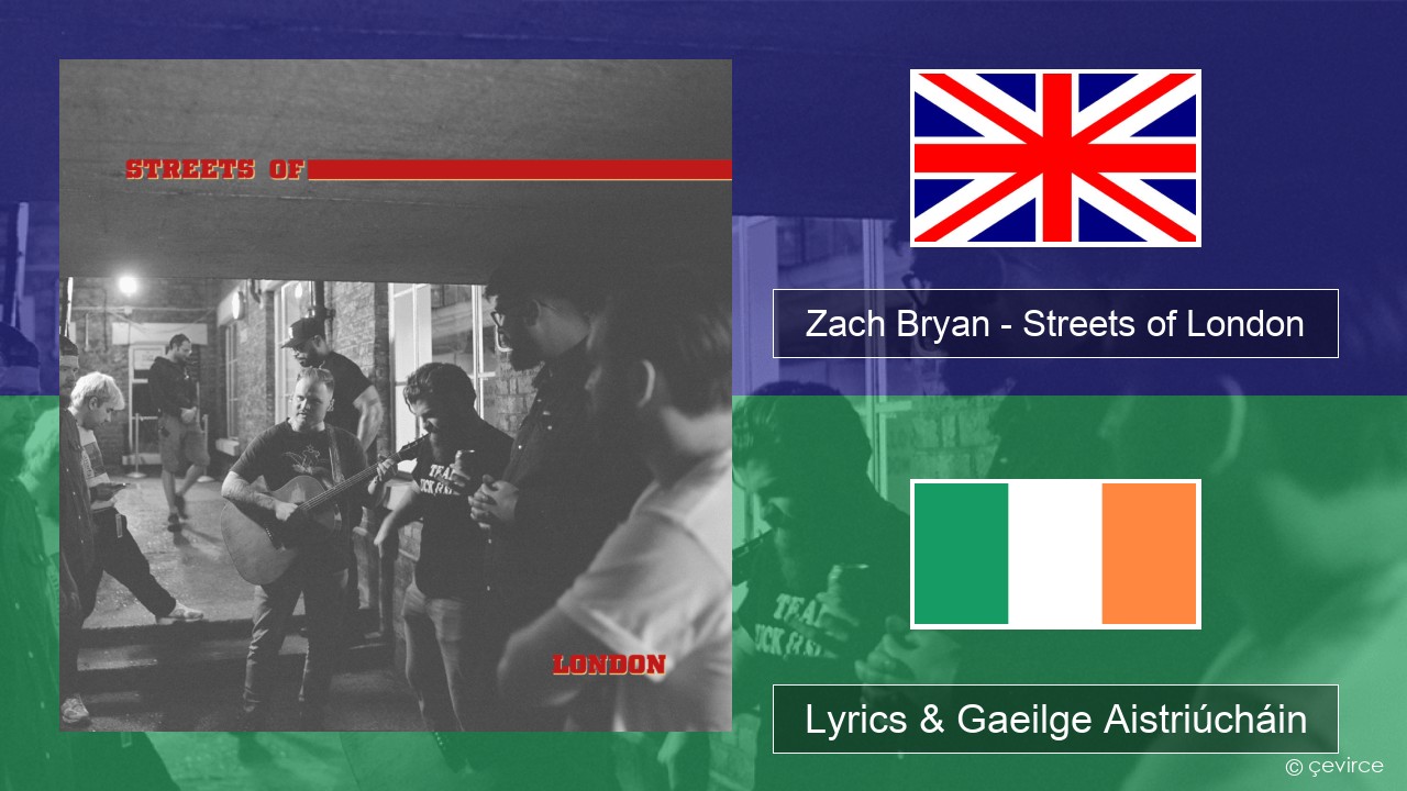 Zach Bryan – Streets of London Béarla Lyrics & Gaeilge Aistriúcháin