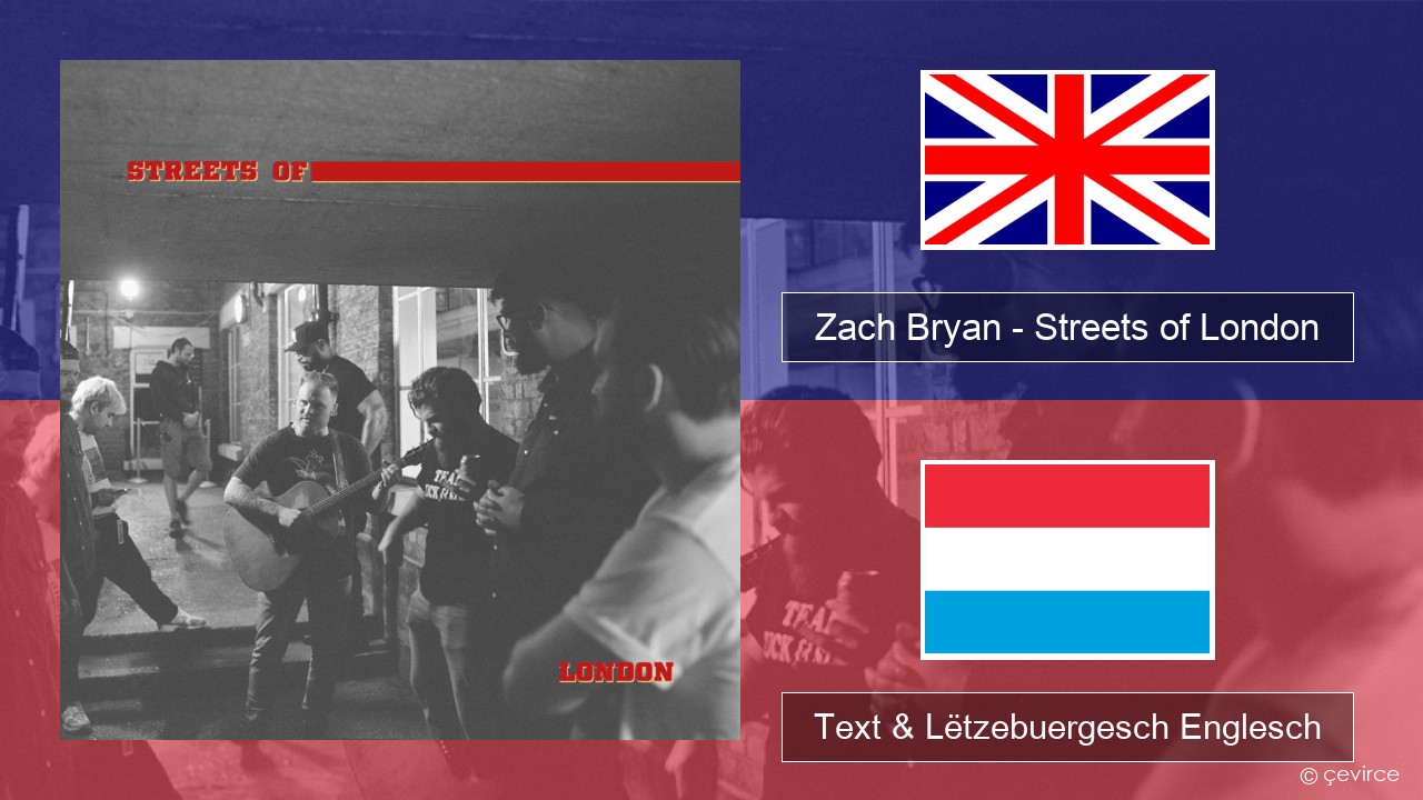 Zach Bryan – Streets of London Englisch Text & Lëtzebuergesch Englesch