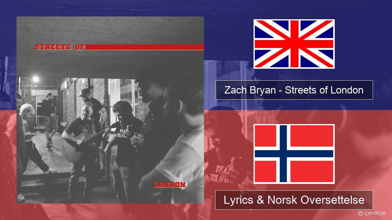 Zach Bryan – Streets of London Engelsk Lyrics & Norsk Oversettelse