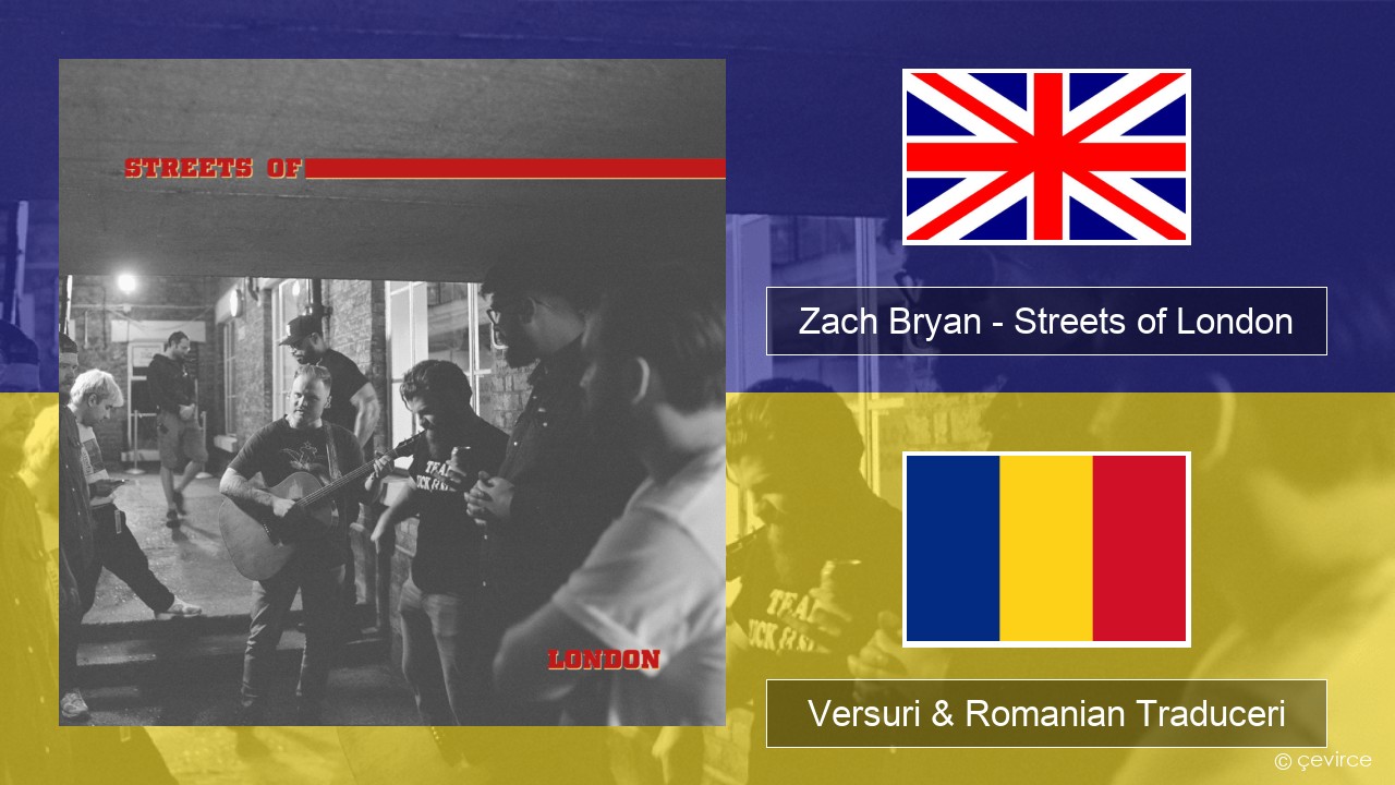 Zach Bryan – Streets of London Română Versuri & Romanian Traduceri