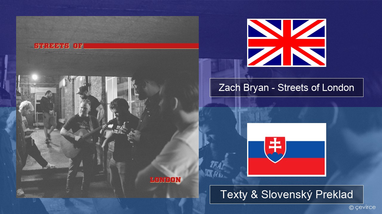 Zach Bryan – Streets of London Anglický Texty & Slovenský Preklad