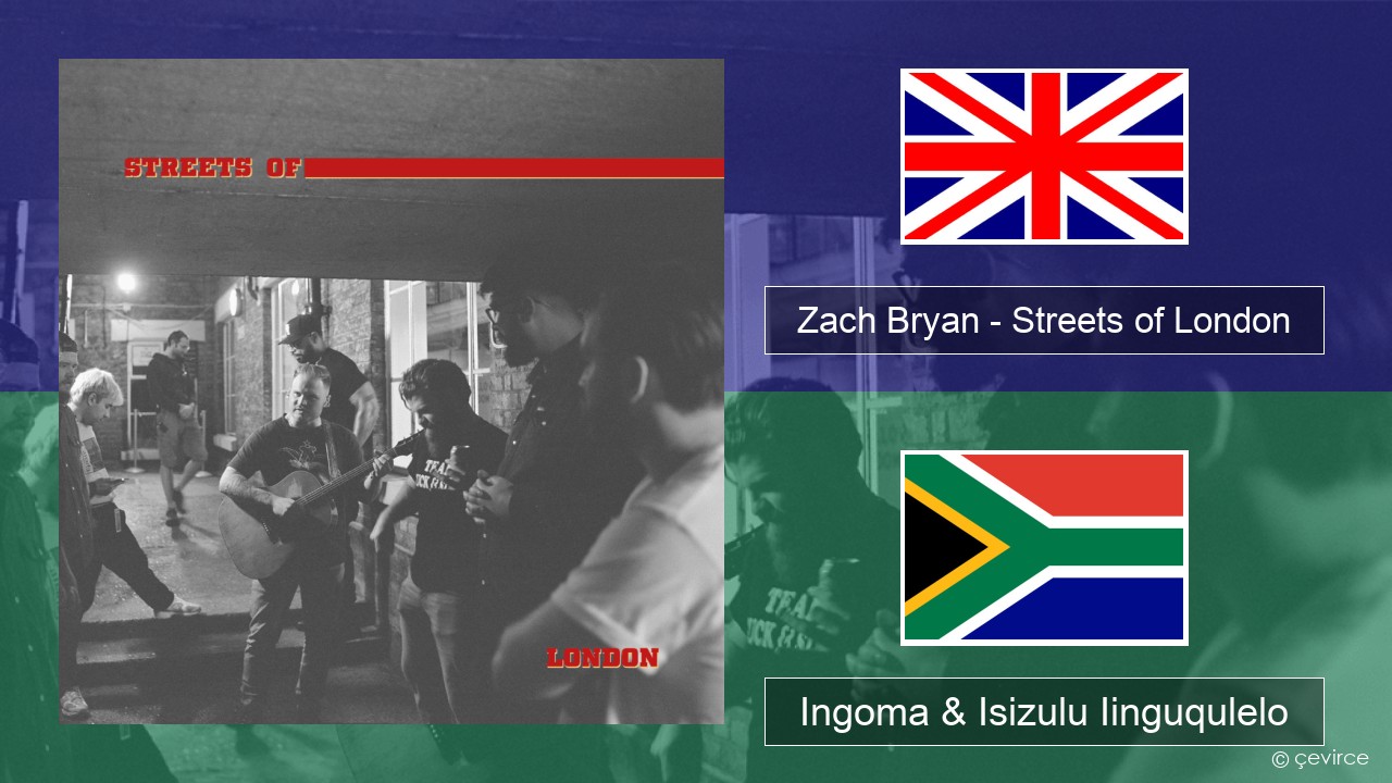 Zach Bryan – Streets of London Isixhosa Ingoma & Isizulu Iinguqulelo