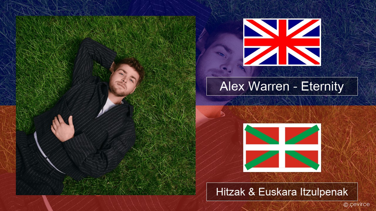 Alex Warren – Eternity Ingelesa Hitzak & Euskara Itzulpenak
