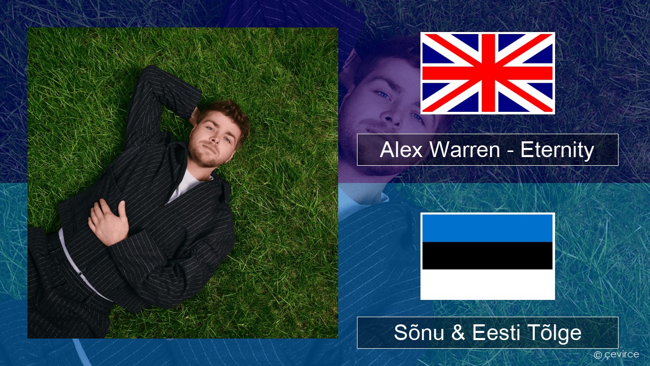 Alex Warren – Eternity Inglise Sõnu & Eesti Tõlge