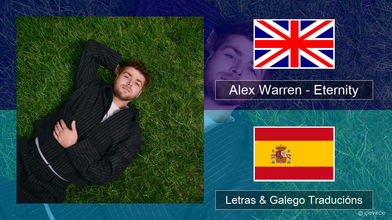 Alex Warren – Eternity Inglés Letras & Galego Traducións