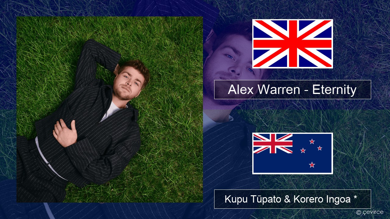 Alex Warren – Eternity Ingoa *  Kupu Tūpato & Korero Ingoa *