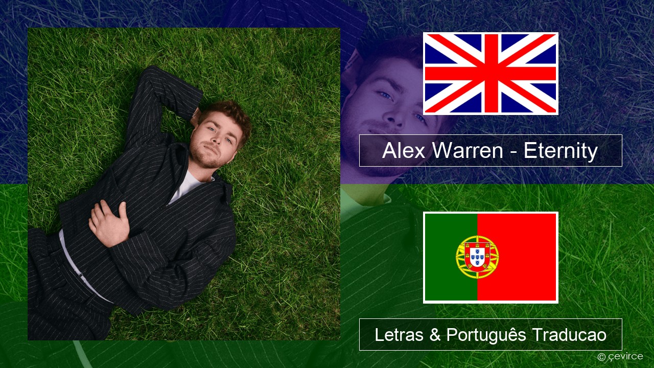 Alex Warren – Eternity Inglês Letras & Português Traducao
