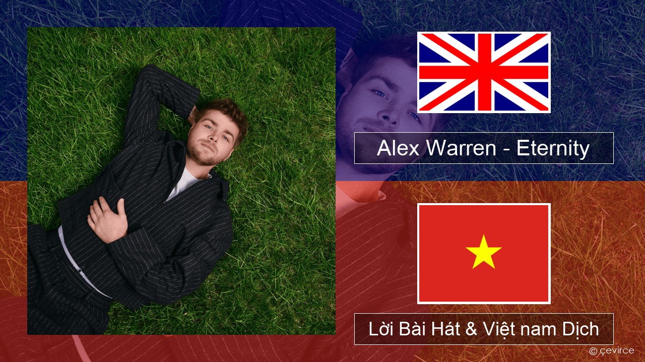 Alex Warren – Eternity Tiếng anh Lời Bài Hát & Việt nam Dịch