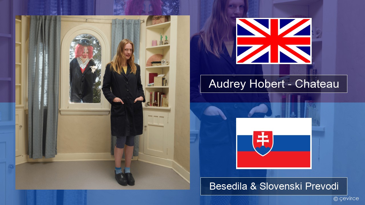 Audrey Hobert – Chateau Slovenščina Besedila & Slovenski Prevodi