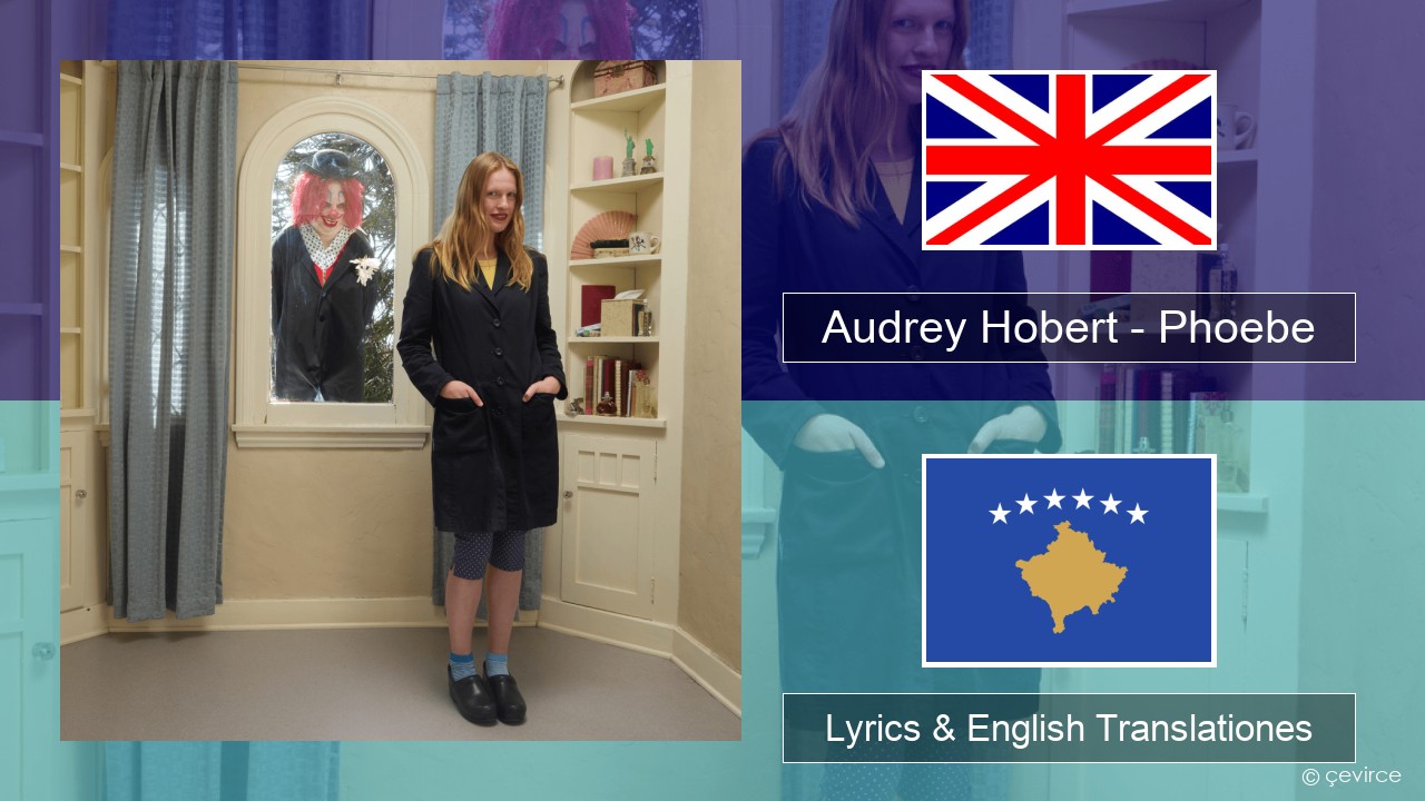 Audrey Hobert – Phoebe Anglorum Lyrics & English Translationes