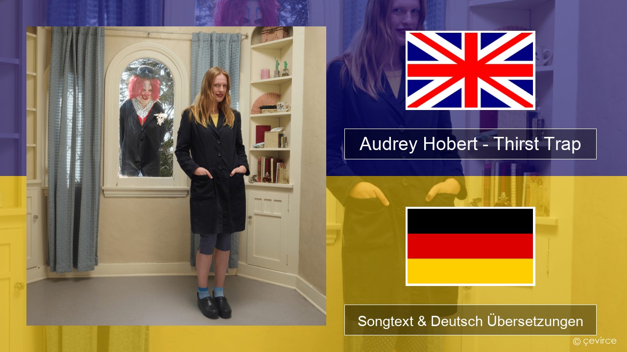 Audrey Hobert – Thirst Trap Englisch Songtext & Deutsch Übersetzungen