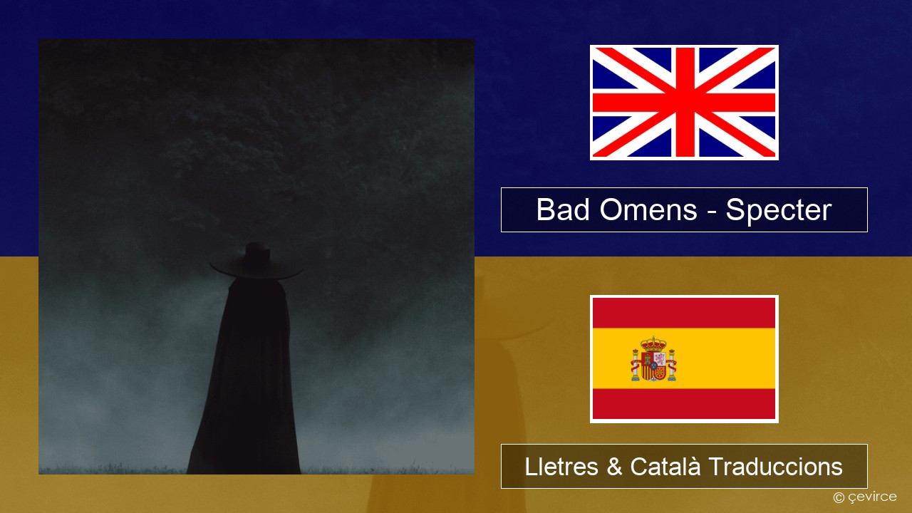Bad Omens – Specter Anglès Lletres & Català Traduccions