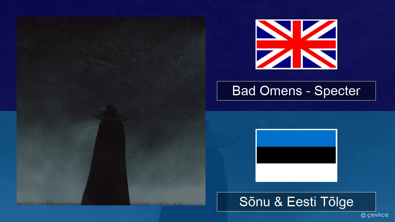 Bad Omens – Specter Inglise Sõnu & Eesti Tõlge