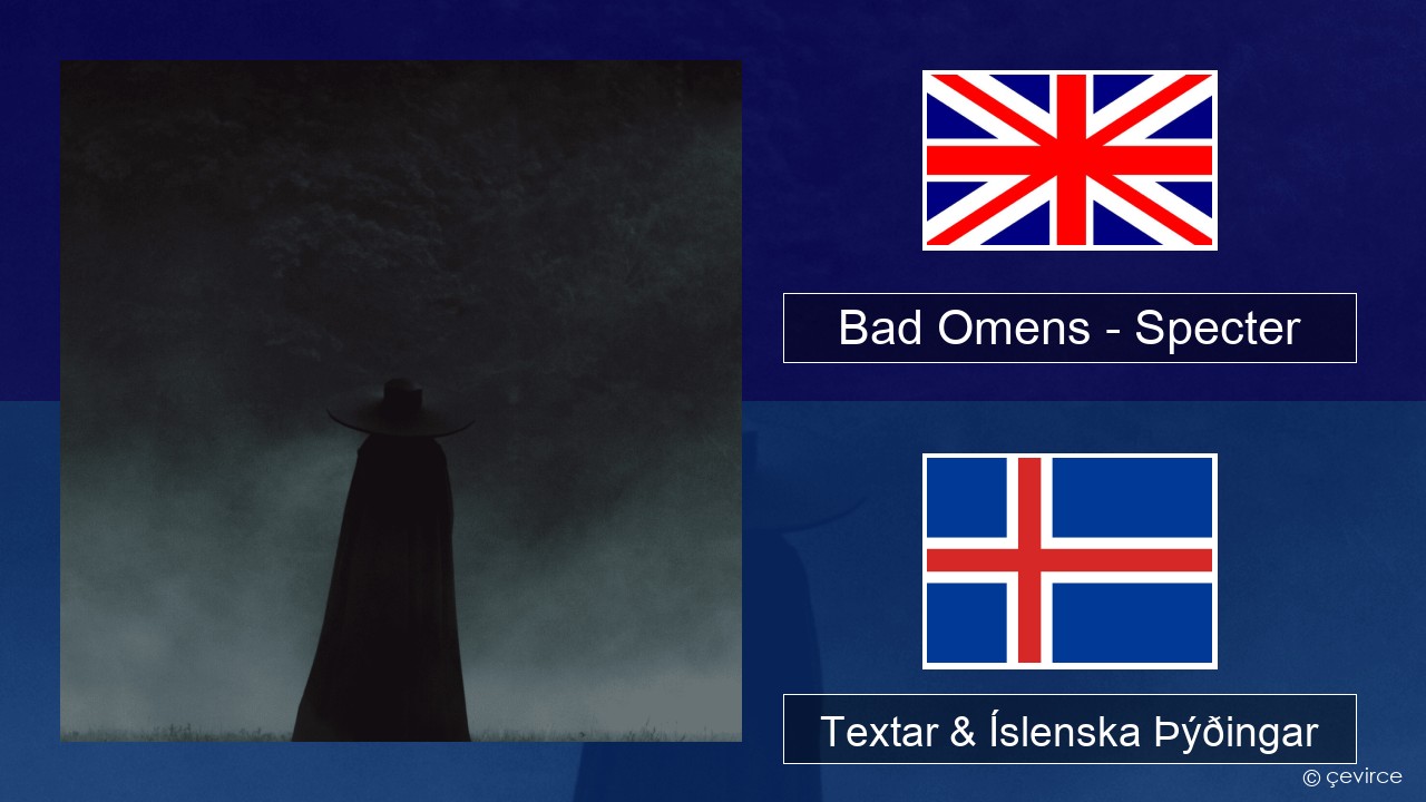 Bad Omens – Specter Íslenska Textar & Íslenska Þýðingar