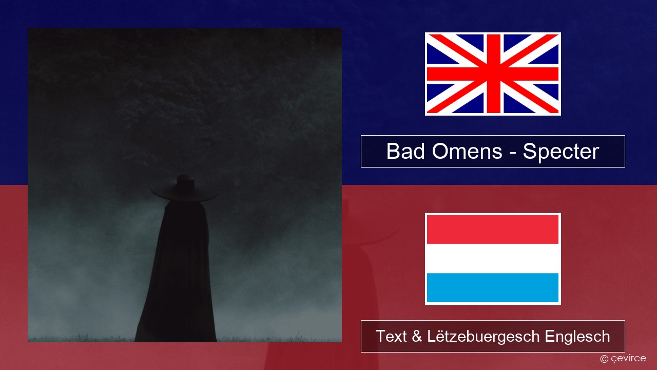 Bad Omens – Specter Englisch Text & Lëtzebuergesch Englesch