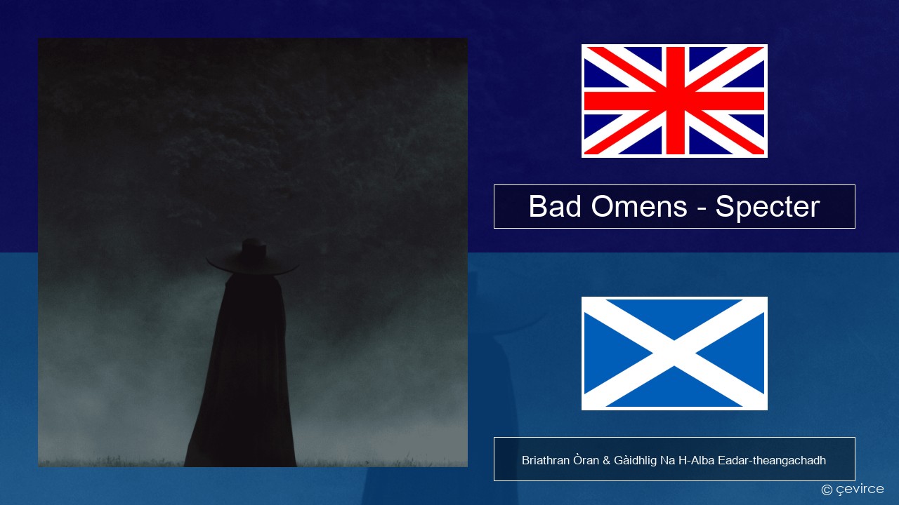 Bad Omens – Specter Gaelic Briathran Òran & Gàidhlig Na H-Alba Eadar-theangachadh