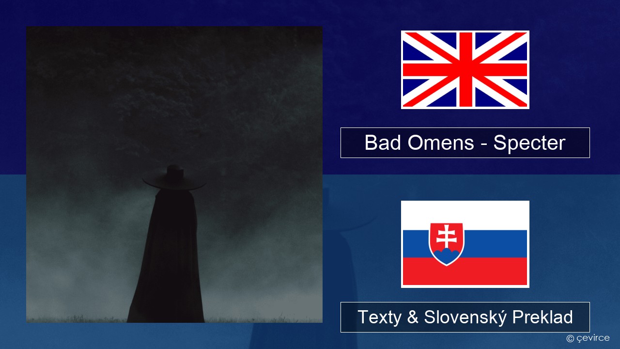 Bad Omens – Specter Anglický Texty & Slovenský Preklad