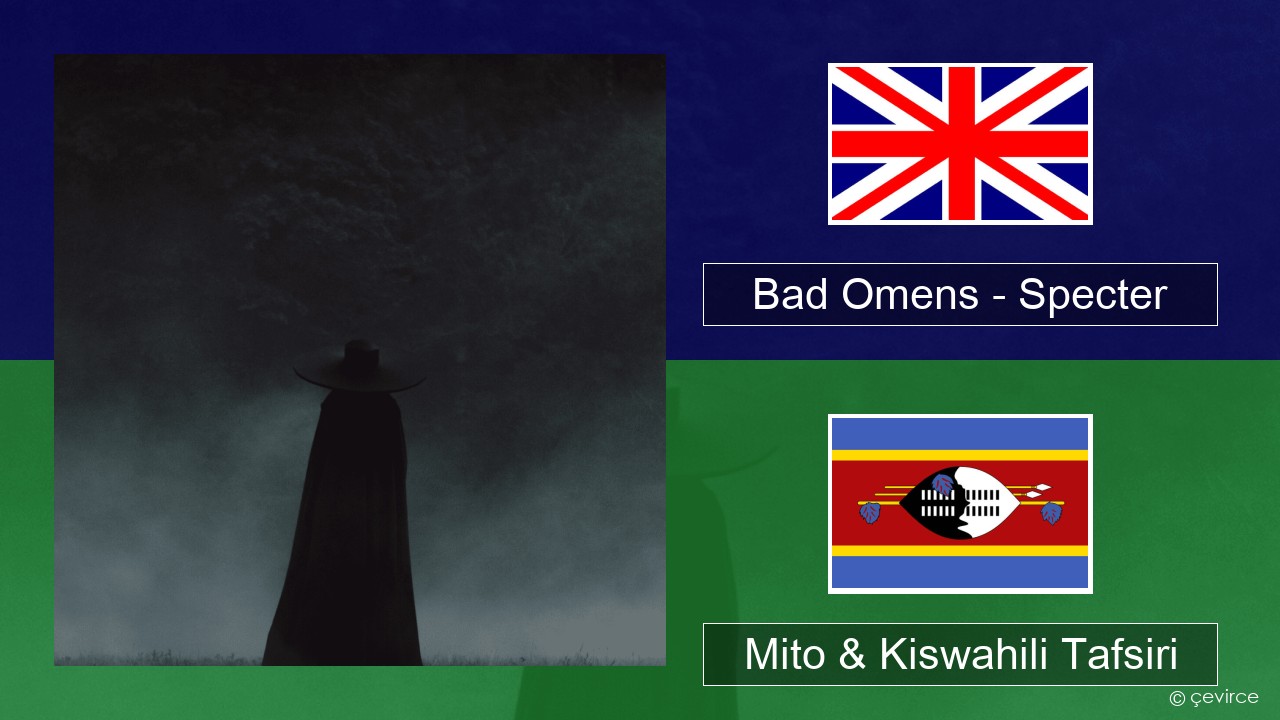 Bad Omens – Specter Englishen Mito & Kiswahili Tafsiri