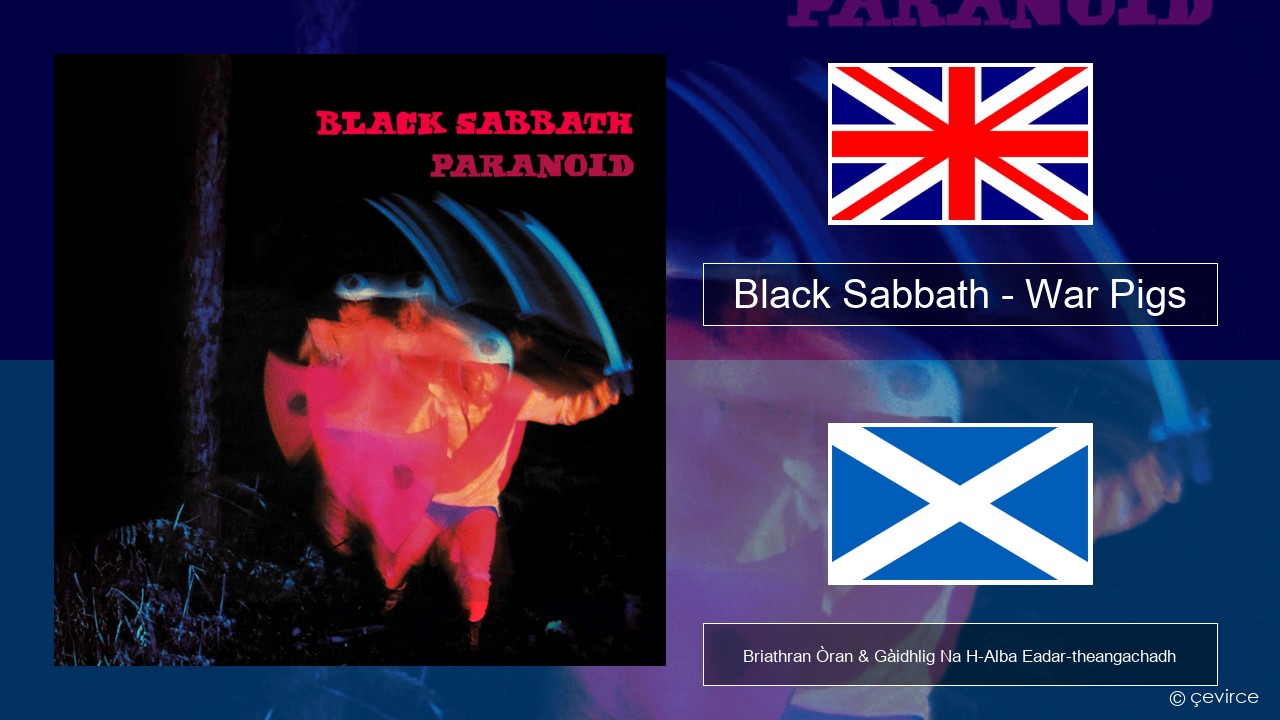 Black Sabbath – War Pigs Gaelic Briathran Òran & Gàidhlig Na H-Alba Eadar-theangachadh