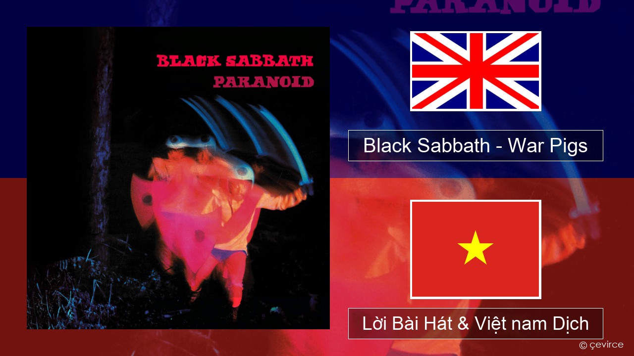 Black Sabbath – War Pigs Tiếng anh Lời Bài Hát & Việt nam Dịch