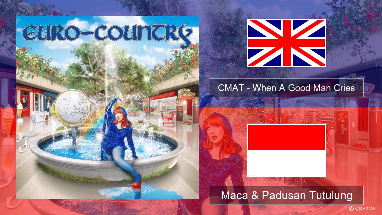 CMAT – When A Good Man Cries Sing Maca & Padusan Tutulung