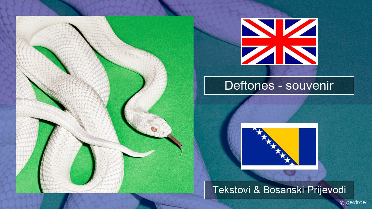Deftones – souvenir Engleski Tekstovi & Bosanski Prijevodi