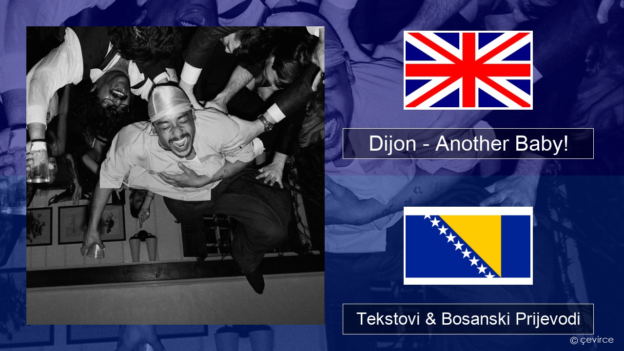 Dijon – Another Baby! Engleski Tekstovi & Bosanski Prijevodi