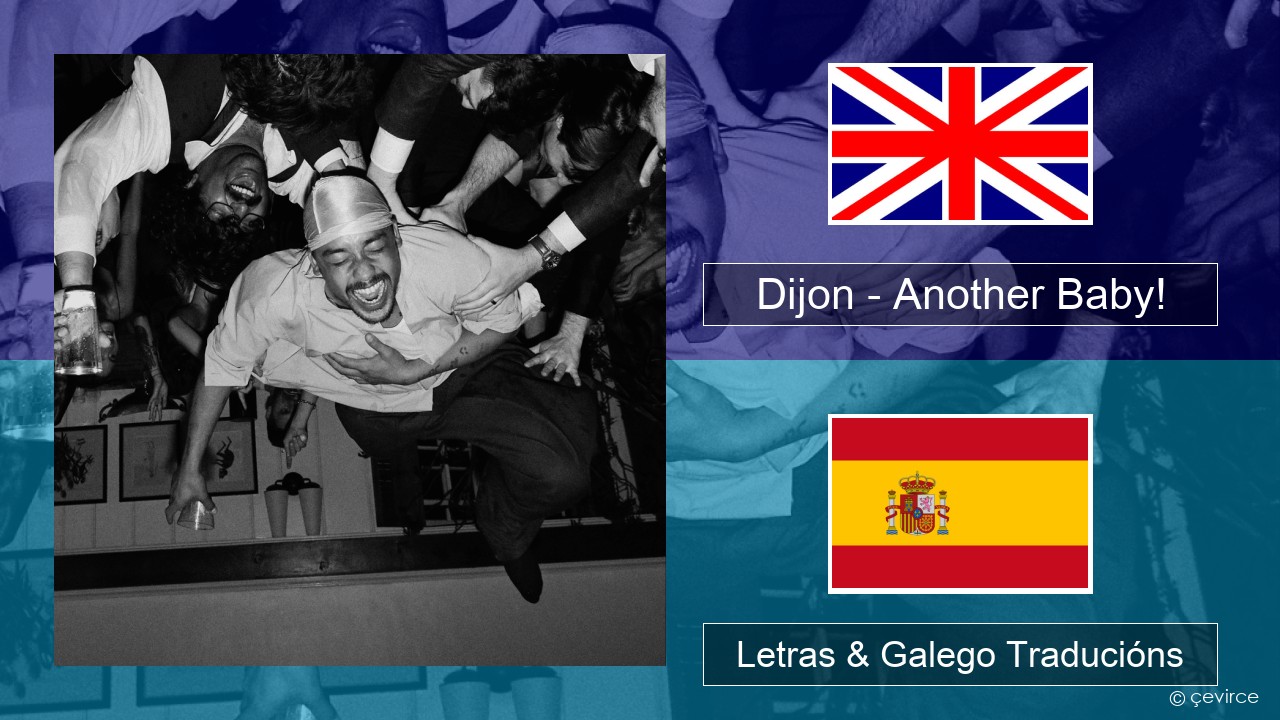 Dijon – Another Baby! Inglés Letras & Galego Traducións