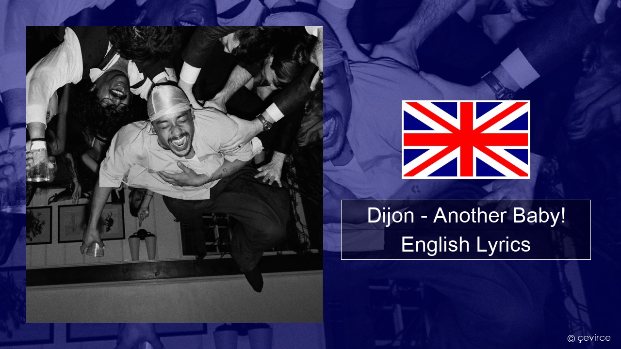 Dijon – Another Baby! English Lyrics