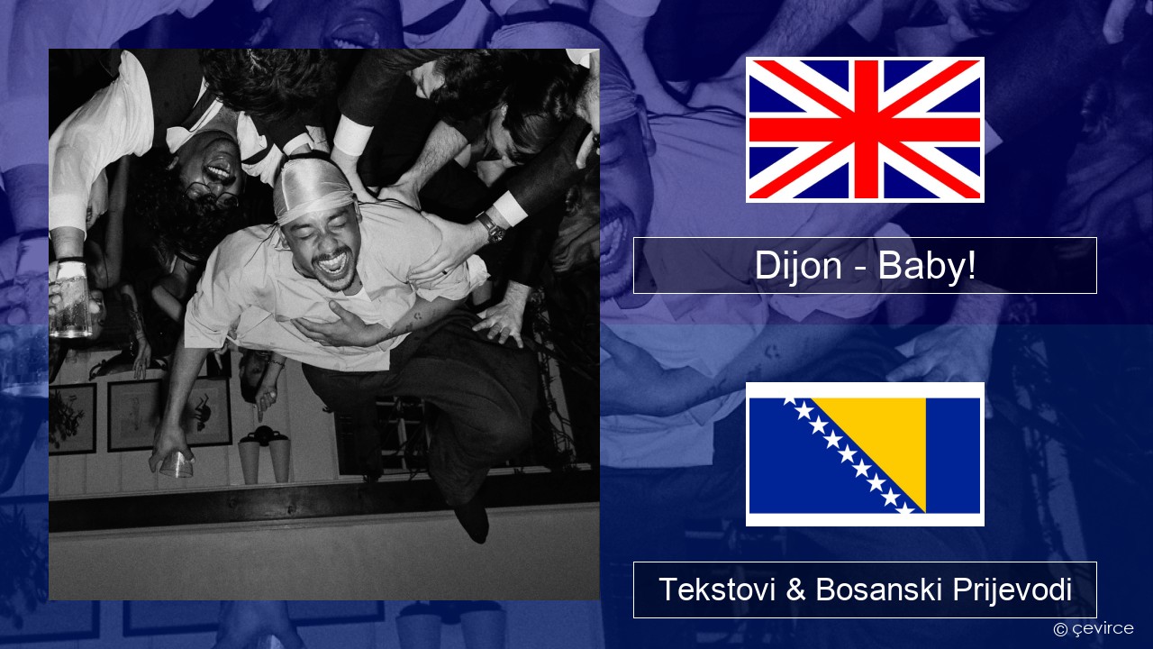 Dijon – Baby! Engleski Tekstovi & Bosanski Prijevodi