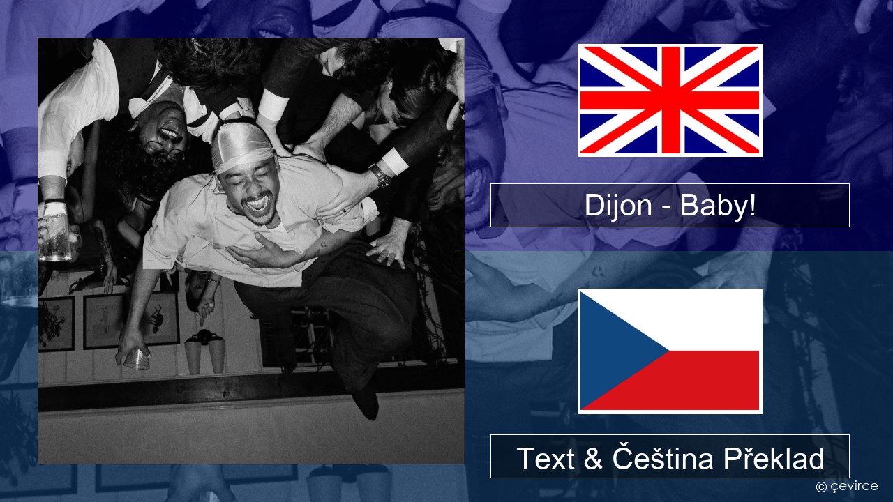 Dijon – Baby! Anglický Text & Čeština Překlad