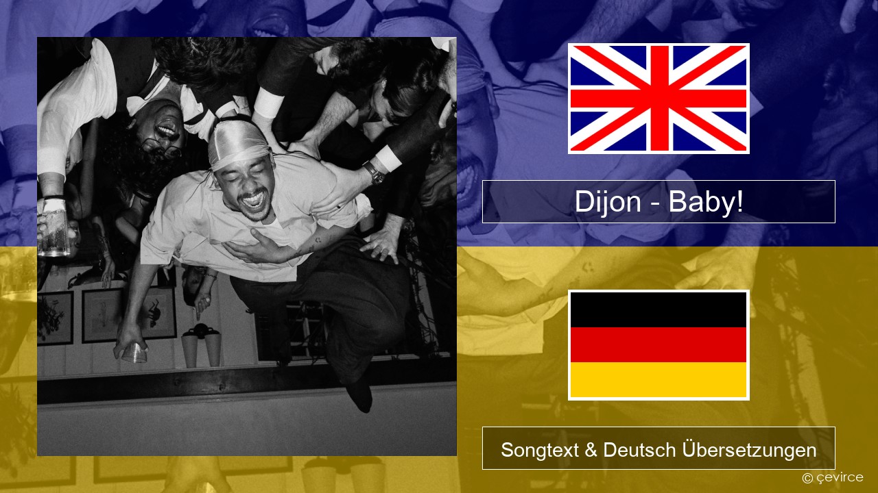 Dijon – Baby! Englisch Songtext & Deutsch Übersetzungen