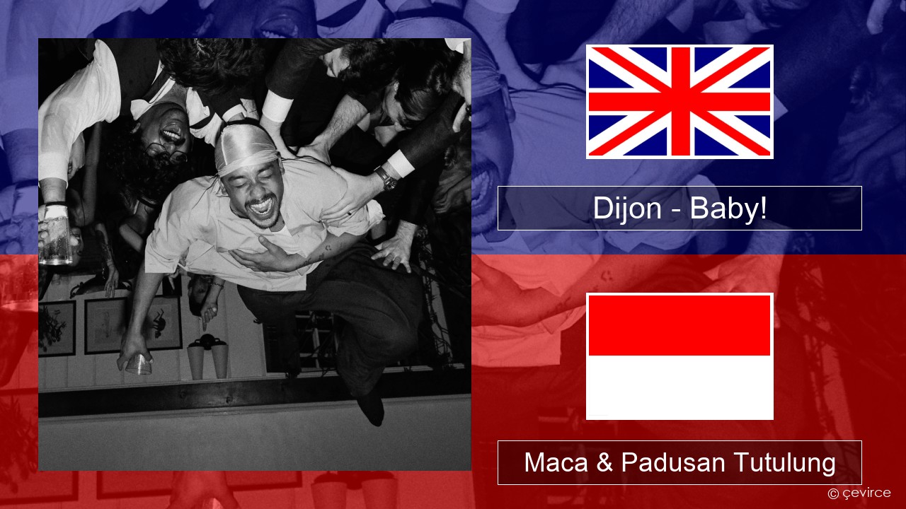 Dijon – Baby! Sing Maca & Padusan Tutulung