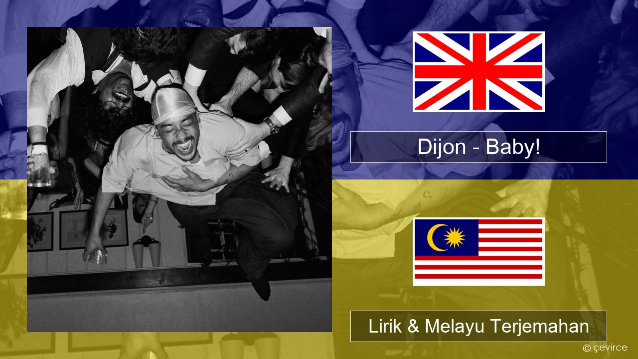 Dijon – Baby! Francais Lirik & Melayu (Malay) Terjemahan