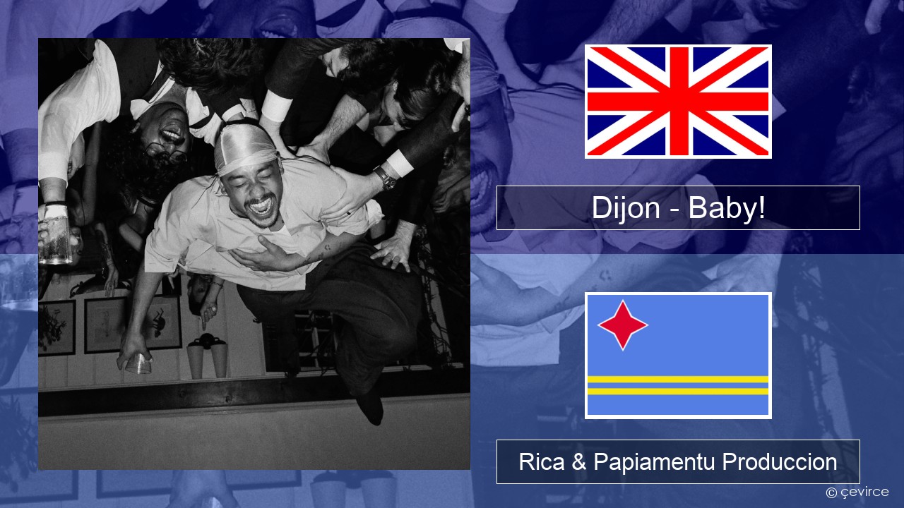 Dijon – Baby! Ing Rica & Papiamentu Produccion