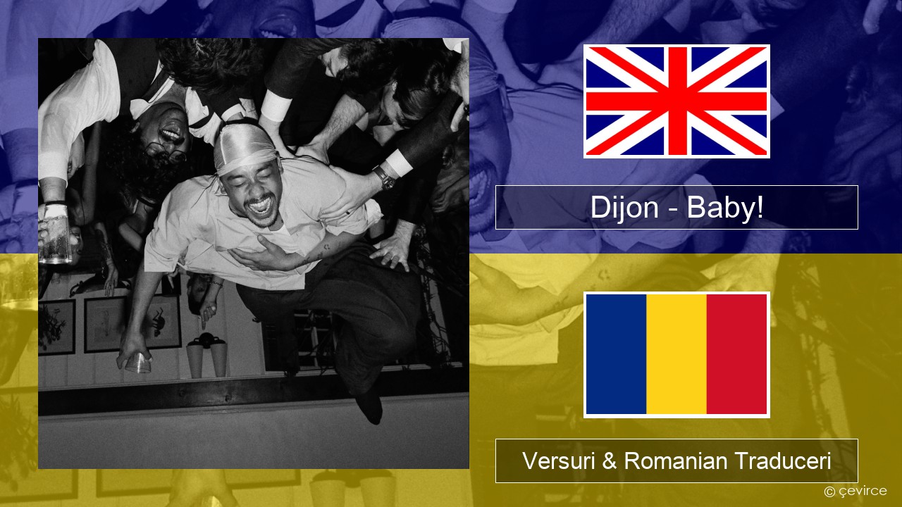 Dijon – Baby! Română Versuri & Romanian Traduceri