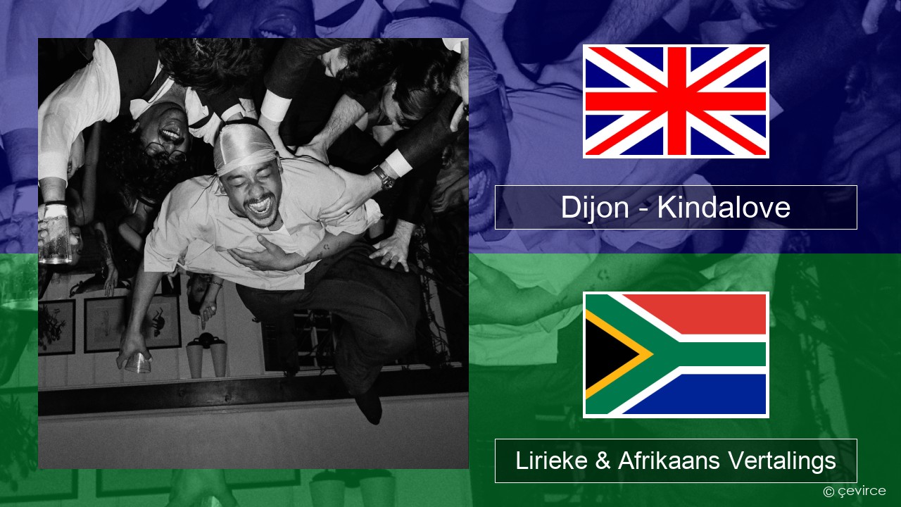 Dijon – Kindalove Engels Lirieke & Afrikaans Vertalings